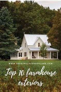 a white house with trees in the background and text overlay that reads top 10 farmhousee