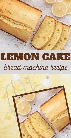 this lemon cake bread machine recipe is easy to make and delicious