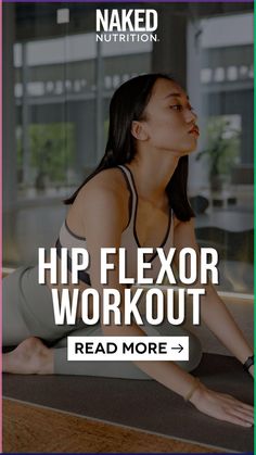 a woman is sitting on the floor with her legs crossed in yoga pose and text reads, hip flexor workout read more