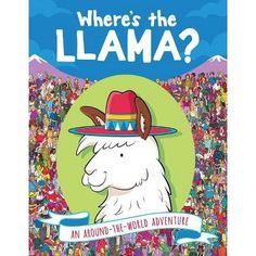 where's the llama? an around - the - world adventure