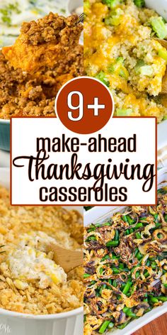 thanksgiving casseroles with text overlay that says make - ahead thanksgiving casseroles