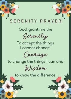 the serenity prayer with flowers and leaves on it, in green background text reads serenity