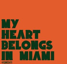 an orange and black poster with the words my heart belongs in miami written on it