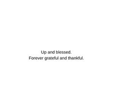 a white background with the words up and messed, forever grateful and thank you written on it