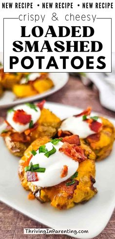 loaded smashed potatoes on a white plate with text overlay