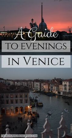 venice at sunset with text overlay reading a guide to evenings in venice