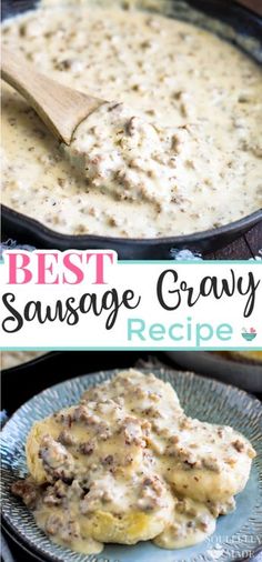 the best sausage gravy recipe is in a skillet and ready to be eaten