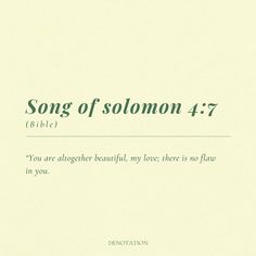 an image of a poem written in green on a white background with the words song of solomon 4 7