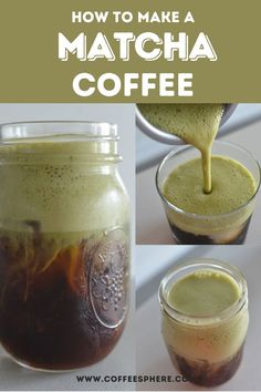 how to make a matcha coffee in a mason jar with instructions for making it