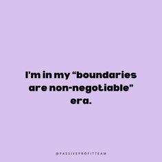 a purple background with the words i'm in my boundariess are non - negotiable era