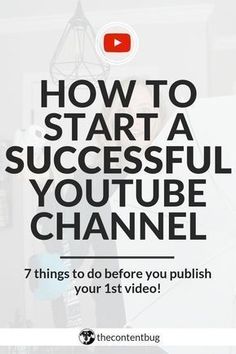 the words how to start a successful youtube channel are displayed in front of a white background