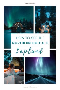 the northern lights in lapland with text overlay that reads how to see the northern lights in lapland