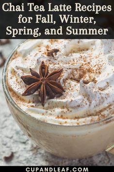 chai tea latte recipe for fall, winter, and summer with text overlay