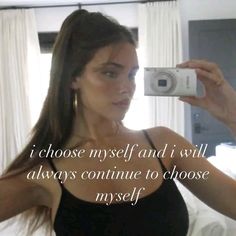 a woman taking a selfie in front of a mirror with the caption i choose my self and i will always continue to close my self