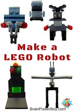 four lego robots are shown with the words make a lego robot