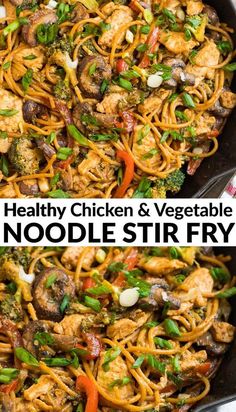 chicken and vegetable noodle stir fry in a skillet with text overlay that reads healthy chicken and vegetable noodle stir fry