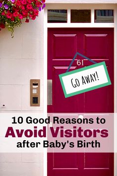 a red door with a sign that says, 10 good reason to avoid visitors after baby's birth