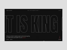 it is king poster with the words'it is king'in black and white