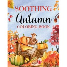 an autumn coloring book with pumpkins, leaves and other fall things on it's cover