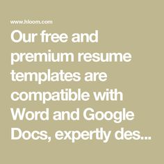 the words, our free and premium resume templates are compatible with word and google docs, expertly des