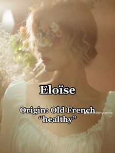 a woman with flowers in her hair and the words florise origin old french healthy