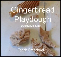 there are three pieces of bread on the counter with words reading gingerbread playdouh it smells so good teach preschool