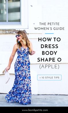 O Shaped Body Fashion, How To Dress Petite Apple Shape, Petite Apple Shape Outfits Summer, O Body Shape Outfits, Apple Shape Petite Outfits, Apple Type Body Fashion, Clothing For Apple Shaped Women, Best Dresses For Apple Shape Body Types, Dressing Apple Body Type