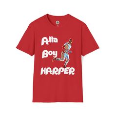 **Please note we CANNOT guarantee a delivery date for this item, please use the range provided in the listing Atta Boy Bryce Harper T Shirt This shirt is 100% cotton and fits true to size- size up if needed.  Shirt will shrink if dried on high.  Tumble dry low or air dry to minimize shrinkage and to best preserve the print. This unisex Gildan soft-style t-shirt is 100% cotton for solid colors.  The shoulders have twill tape for improved durability. There are no side seams. The collar is made with ribbed knitting to prevent curling damage.  Every shirt we sell is made to order via print on demand, we cannot offer free exchanges for size issues. Before you order, please make sure you have the right size and if you're unsure, just message us, we'll try to find you the correct fit. If you do h Pre-shrunk Red Hip Hop T-shirt, Red Hip Hop Cotton T-shirt, Red Cotton Hip Hop T-shirt, Red October, Bryce Harper, Crafts For Boys, Locker Room, Star Shirt, Twill Tape