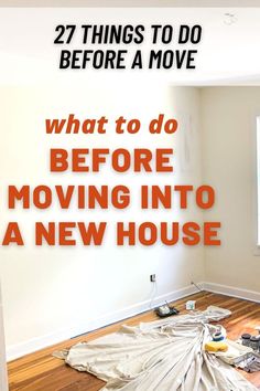 What to do before moving First Time Home Buyer Tips New Homeowner, Cleaning A House Before Moving In, How To Clean A New House, Clean New House Before Moving In, Moving New House Checklist, How To Clean New House Before Move In, Quoins On House, Moving Into First Home Checklist