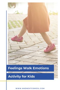 a woman walking down the sidewalk with pink shoes on her feet and text that reads feelings walk emotions activity for kids