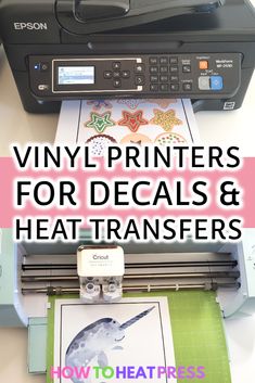 an epson printer with the words vinyl printers for decals and heat transferers