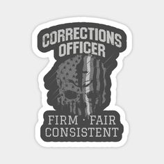 a sticker with the words,'corrections officer firm fair constient