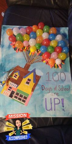 a sign with balloons attached to it that says, 100 days of school are up