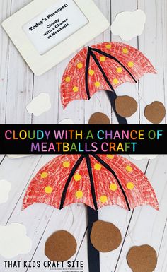 an umbrella made out of paper with the words cloudy with a chance of meatballs craft