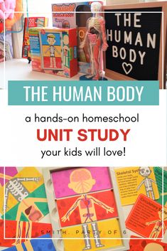 the human body unit study with text overlay that reads, the human body a hands - on homeschool unit your kids will love