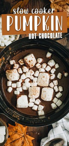 slow cooker pumpkin hot chocolate with marshmallows in the center and text overlay that reads slow cooker pumpkin hot chocolate