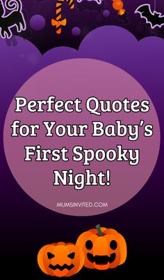 two pumpkins with the words perfect quotes for your baby's first spooky night