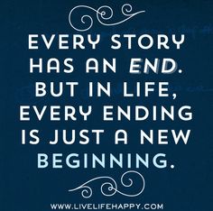 Every story has an end. But in life, every ending is just a new beginning. New Year Quotes Funny Hilarious, To New Beginnings, Live Life Happy, Funny New Year, How To Motivate Employees, New Beginning Quotes, Love Life Quotes, Year Quotes, Quotes About New Year