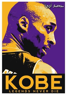 an image of a basketball player with the words kobe legends never die on it