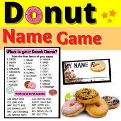 a poster with donuts on it that says, dout name game what is your donut name?