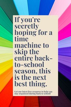 a rainbow colored umbrella with the words if you're severely hoping for a time machine to skip the entire back - to - school season, this is the next best thing