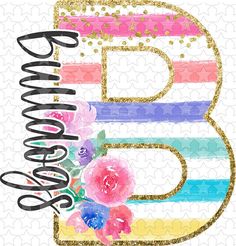 the letter b is decorated with flowers and glitter