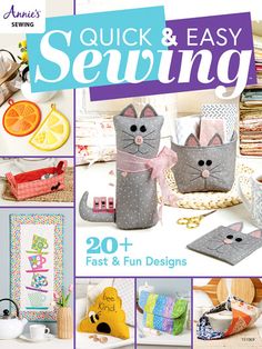 the cover of quick and easy sewing magazine with pictures of cats, oranges and other items