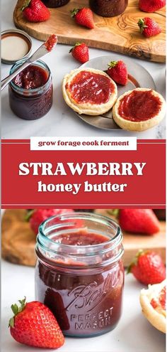 strawberries and other fruit are in jars on a cutting board with the words strawberry honey butter