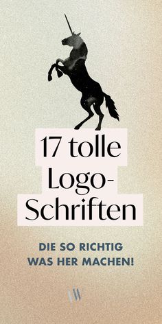 a poster with the words 17 tolle logo - schrifen and an image of a unicorn on it