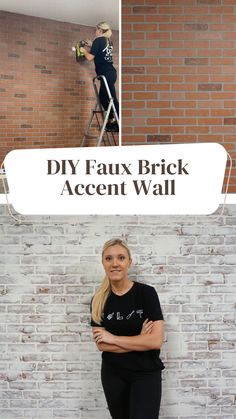 a woman standing in front of a brick wall with the words diy faux brick accent wall