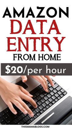 someone typing on a laptop with the text amazon data entry from home $ 20 / per hour