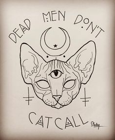 a black and white drawing of a cat's face with the words dead men don't catch