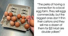 an egg carton with six eggs in it and the caption reads, the perks of having a connection to a local egg farm they sell eggs commercially, but the biggest ones don't