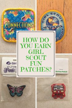 several different patches and magnets with the words how do you learn girl scout fun patches?